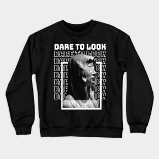 "DARE TO LOOK" WHYTE - STREET WEAR URBAN STYLE Crewneck Sweatshirt